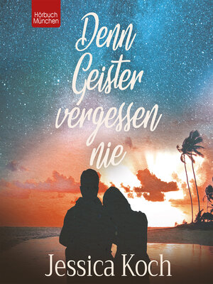 cover image of Denn Geister vergessen nie